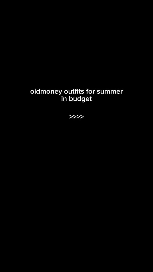 Old Money outfits for summer under budget